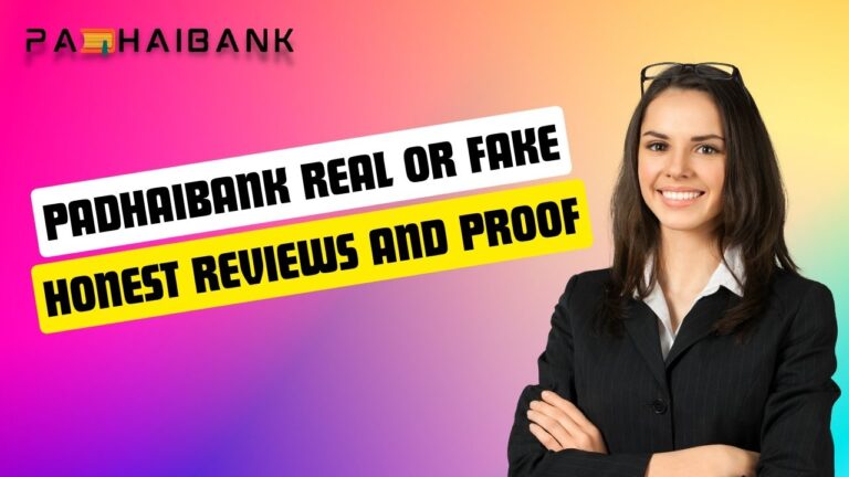 Is Padhaibank Real Or Fake? With Honest Reviews And Proof